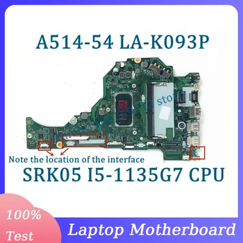 Материнская плата FH5AT LA-K093P 8G Для Acer Aspire A514-54 A515-56 A315-58 Материнская плата ноутбука с процессором SRK05 I5-1135G7 100% Протестирована в хорошем состоянии