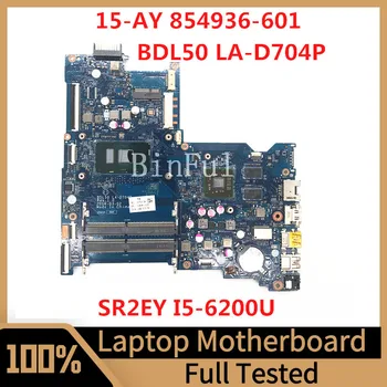 854936-601 854936-501 854936-001 Для ноутбука HP 15-AY Материнская плата LA-D704P с процессором SR2EY I5-6200U 100% Полностью протестирована, работает хорошо