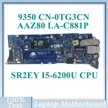 CN-0TG3CN 0TG3CN TG3CN С процессором SR2EY I5-6200U Материнская плата AAZ80 LA-C881P Для Dell XPS 9350 Материнская плата ноутбука 4 ГБ 100% Протестирована в хорошем состоянии